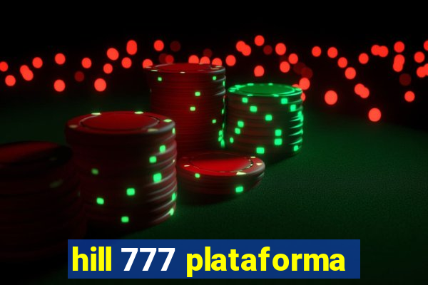 hill 777 plataforma